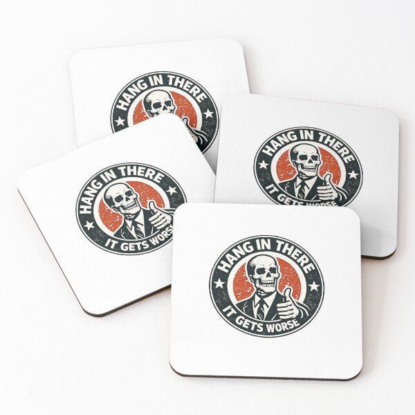 Item preview, Hang In There It Gets Worse Dark Humor Sarcastic Skeleton Quote designed and sold by RetroMini2026.