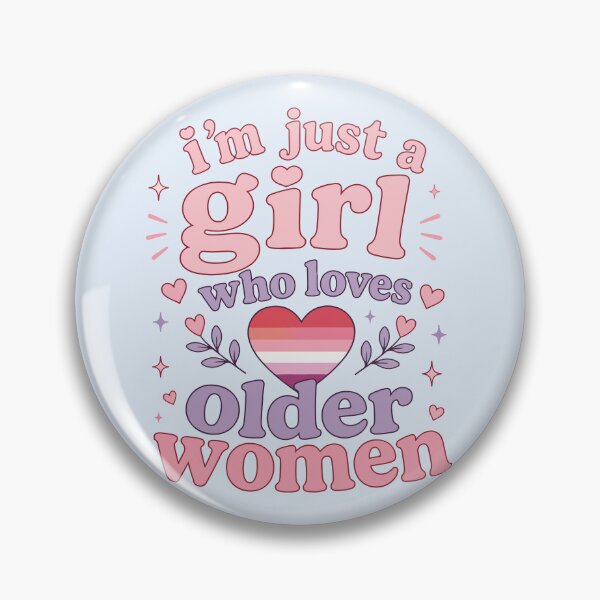 Item preview, I'm Just A Girl Who Loves Older Women Lesbian Pride designed and sold by BrownHorse90s.