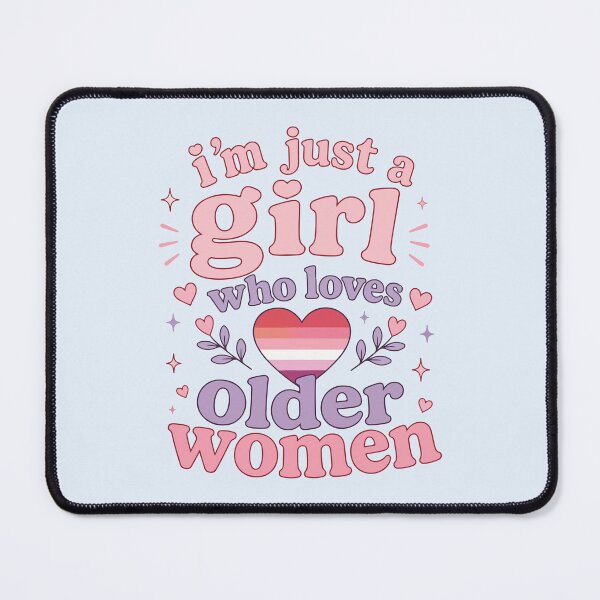 Item preview, I'm Just A Girl Who Loves Older Women Lesbian Pride designed and sold by BrownHorse90s.