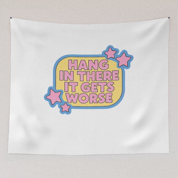 Item preview, Hang In There It Gets Worse Sarcastic Humor Dark Humor Quote designed and sold by RetroMini2026.