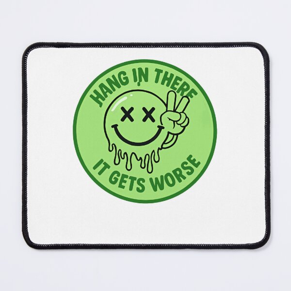 Item preview, Hang In There It Gets Worse Sarcastic Dark Humor Pessimistic Saying designed and sold by RetroMini2026.