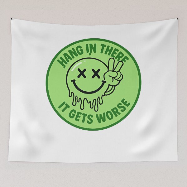 Item preview, Hang In There It Gets Worse Sarcastic Dark Humor Pessimistic Saying designed and sold by RetroMini2026.
