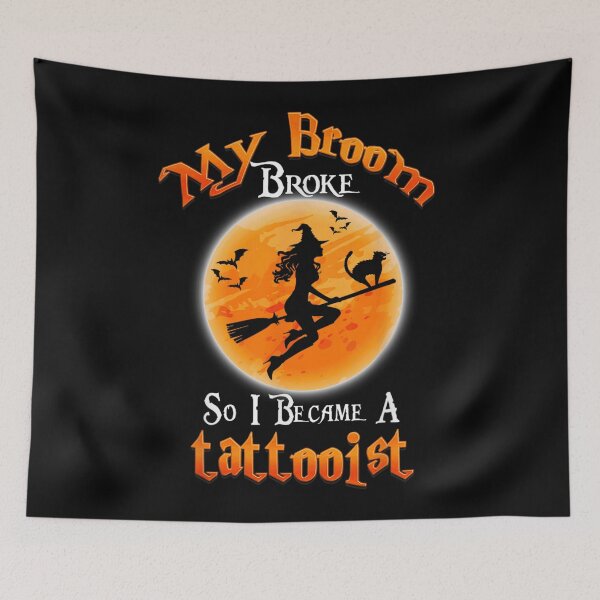 Item preview, My Broom Broke So I Became A Tattooist Halloween Witch Art designed and sold by RuperDelois.
