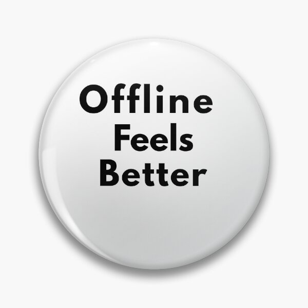 Item preview, Offline Feels Better Digital Detox Aesthetic Design designed and sold by FarazDesign110.
