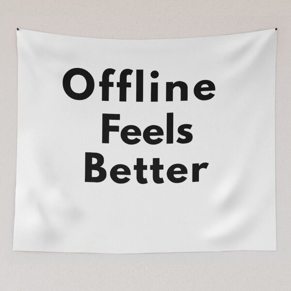 Item preview, Offline Feels Better Digital Detox Aesthetic Design designed and sold by FarazDesign110.