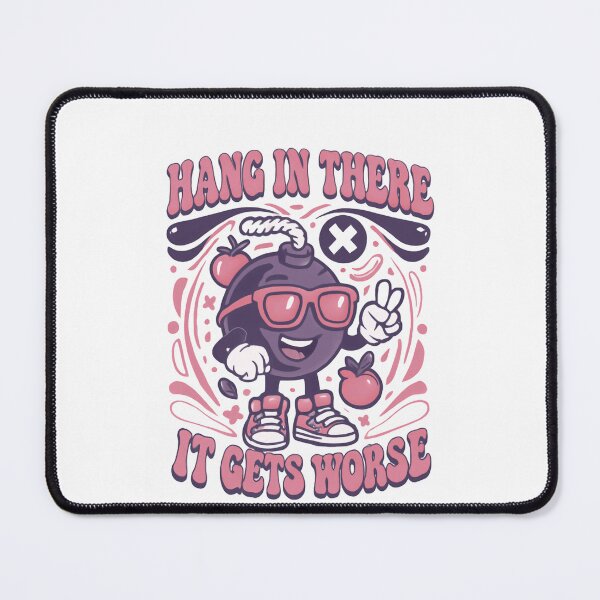 Item preview, Hang In There It Gets Worse Dark Humor Sarcastic Relatable Quote designed and sold by RetroMini2026.
