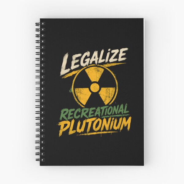 Item preview, Legalize Recreational Plutonium Funny Nuclear Science Humor designed and sold by SkeletonsDanger.