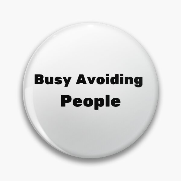 Item preview, Busy Avoiding People Sarcastic Introvert Meme designed and sold by FarazDesign110.
