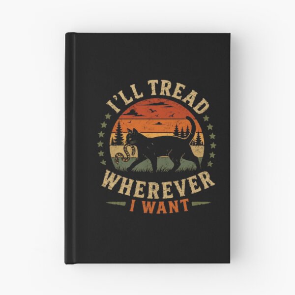 Item preview, I'll Tread Wherever I Want Independent Cat Lover Feline Pet Attitude designed and sold by SkeletonsDanger.