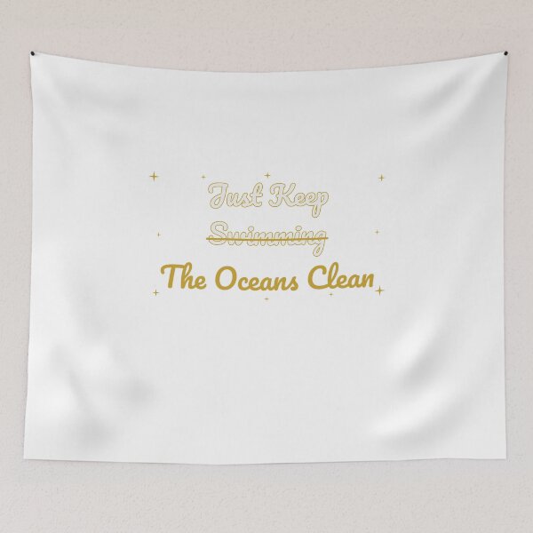 Item preview, Just Keep Swimming The Oceans Clean Ecology designed and sold by Colorlessandco.