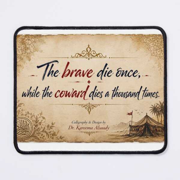 Item preview, The Brave Dies Once, The Coward Dies a Thousand Times – Arabic Calligraphy by Kareema Al-Saady designed and sold by LumivaraGallery.