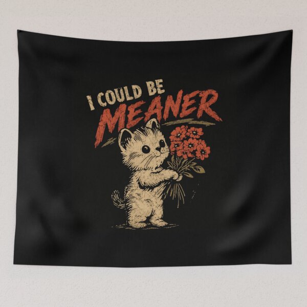 Item preview, I Could Be Meaner Cat Lover Sassy Feline Pet designed and sold by SkeletonsDanger.