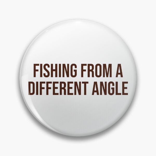 Item preview, "FISHING FROM A DIFFERENT ANGLE" Minimalist Quote  designed and sold by QuirkThreadsCo.