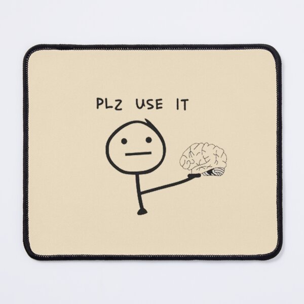 Item preview, Plz use my Brain designed and sold by Cosmicstar887.
