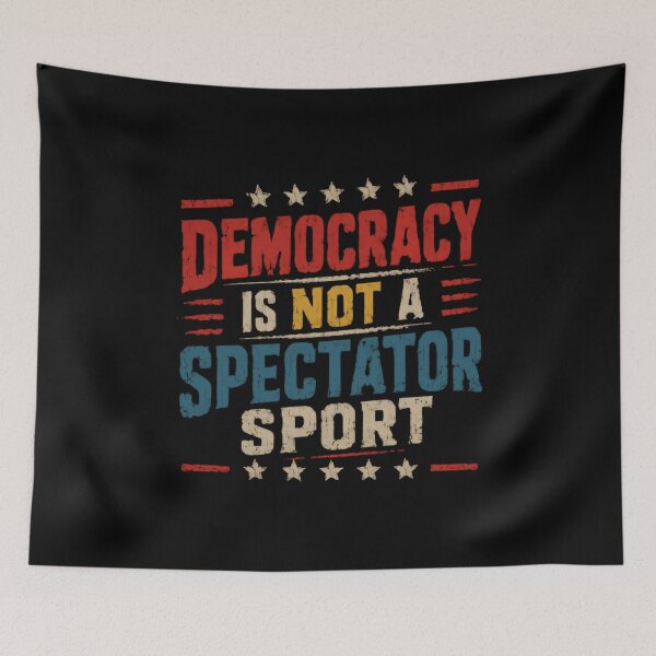 Aperçu de l'œuvre La démocratie n'est pas un spectacle. Citoyen, vote, patriote, militant. créée et vendue par SkeletonsDanger.