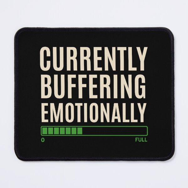 Item preview, Currently Buffering Emotionally designed and sold by Waldero.