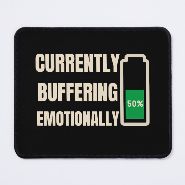 Item preview, Currently Buffering Emotionally designed and sold by Waldero.