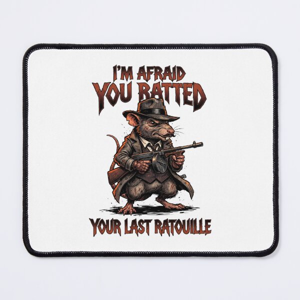 Item preview, I'm Afraid You Ratted Your Last Tatouille designed and sold by SignalStatic.