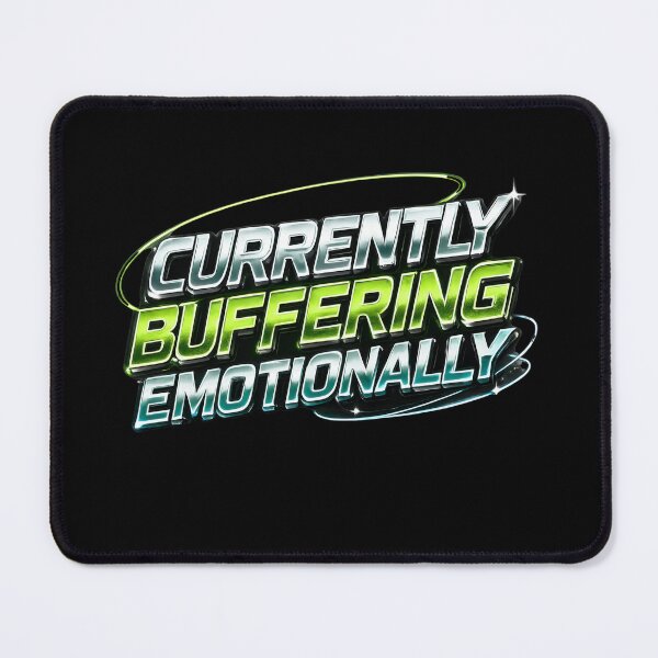 Item preview, Currently Buffering Emotionally designed and sold by Waldero.
