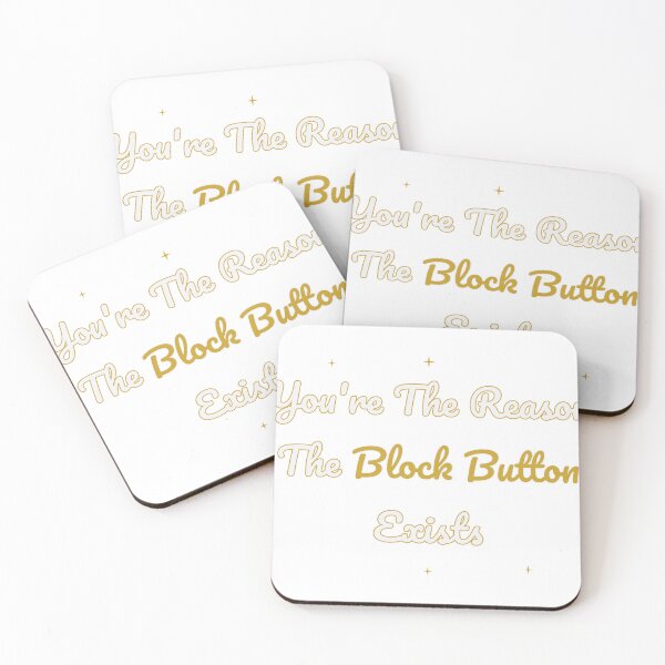 Item preview, You're The Reason The Block Button Exists Humor designed and sold by Colorlessandco.