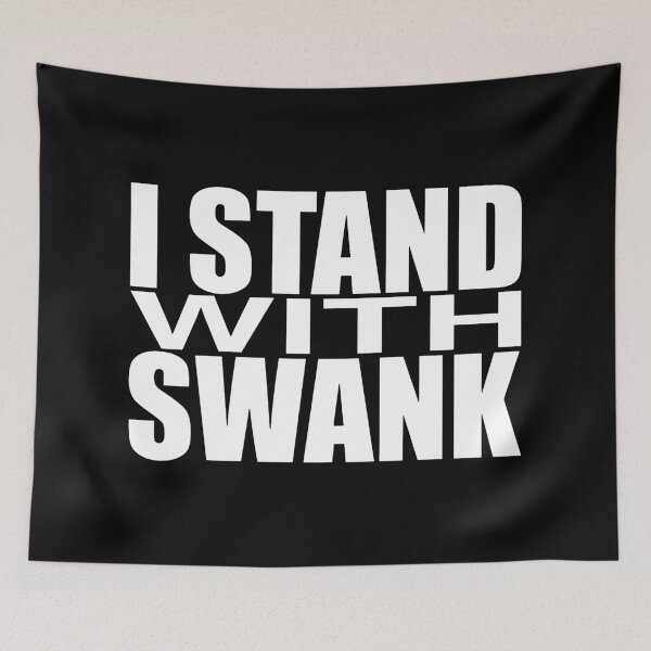 Item preview, I Stand With Swank (white letters) designed and sold by longneckgoosie.