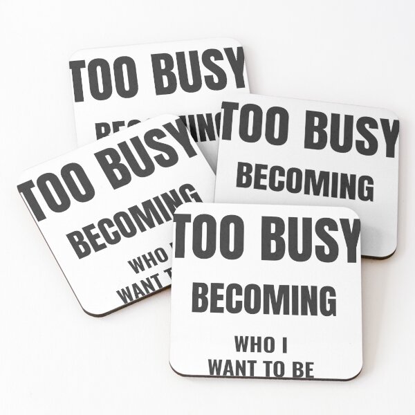 Item preview, Too Busy Becoming Who I Want To Be Motivational Quote designed and sold by QuirkyCloud Designs.