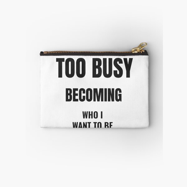 Item preview, Too Busy Becoming Who I Want To Be Motivational Quote designed and sold by QuirkyCloud Designs.