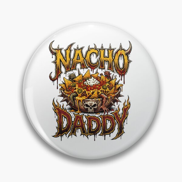 Item preview, Nacho Daddy designed and sold by SignalStatic.