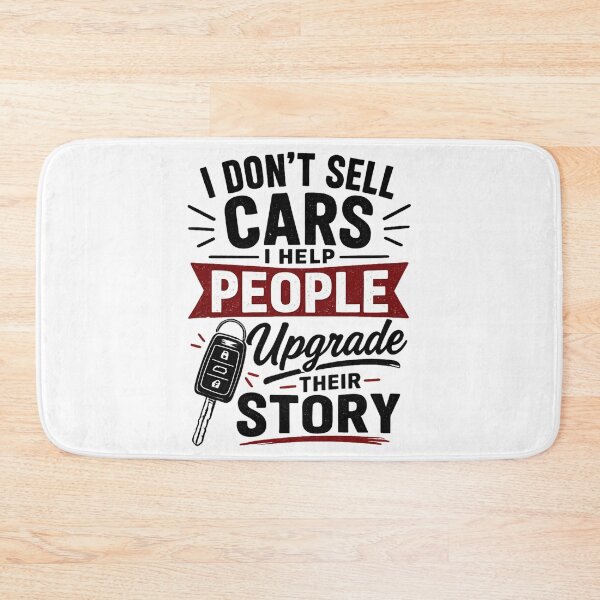 Item preview, I Don't Sell Cars I Help People Upgrade Their Story - Car Salesperson designed and sold by SidTastic .