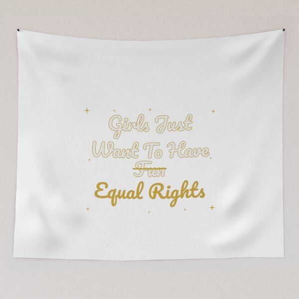 Item preview, Girls Just Want To Have Equal Rights Feminist designed and sold by Colorlessandco.