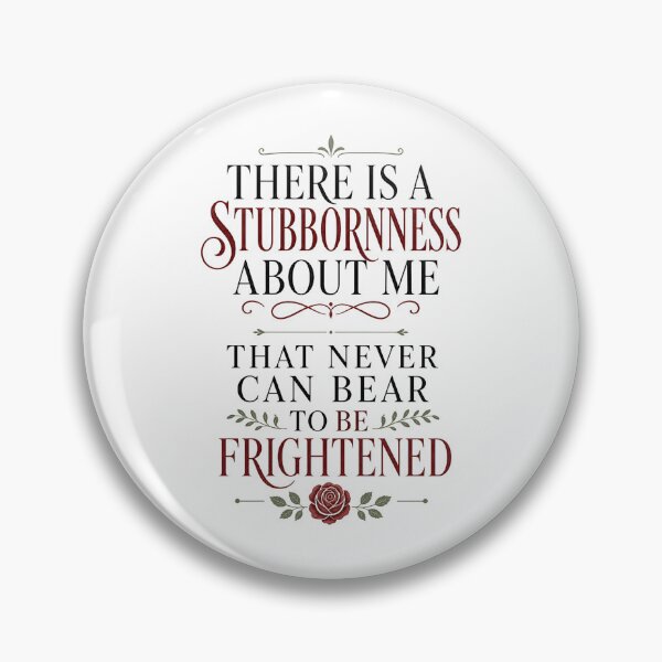 Item preview, Pride and Prejudice Elizabeth Bennet Stubbornness Quote Art designed and sold by Fenay Designs.