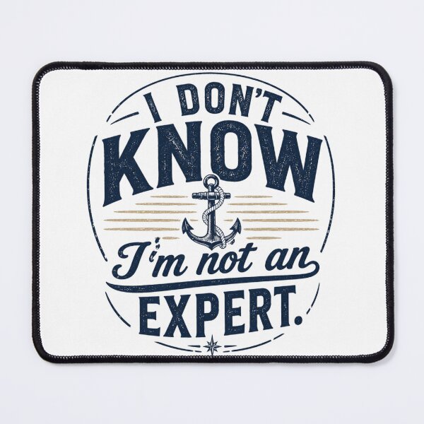 Item preview, I Don't Know Vintage Anchor Quote designed and sold by MWSailingClub.