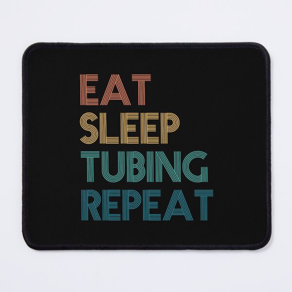 Item preview, Eat Sleep Tubing Repeat - Gift For Tubing Fans designed and sold by kindxinn.