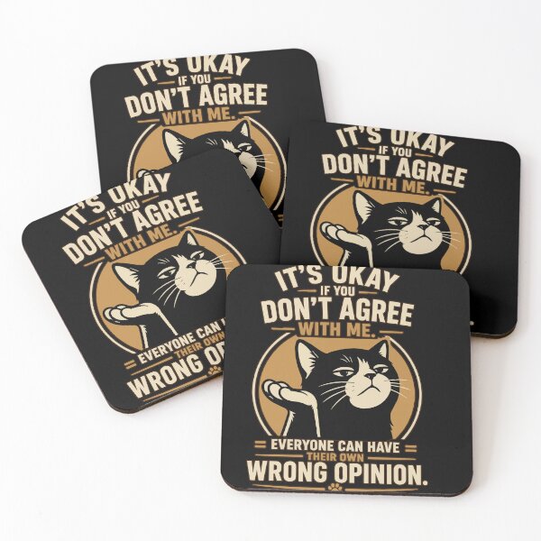 Item preview, It's Okay If You Don't Agree With Me – Funny Cat Wrong Opinion designed and sold by Huddy-clothes.
