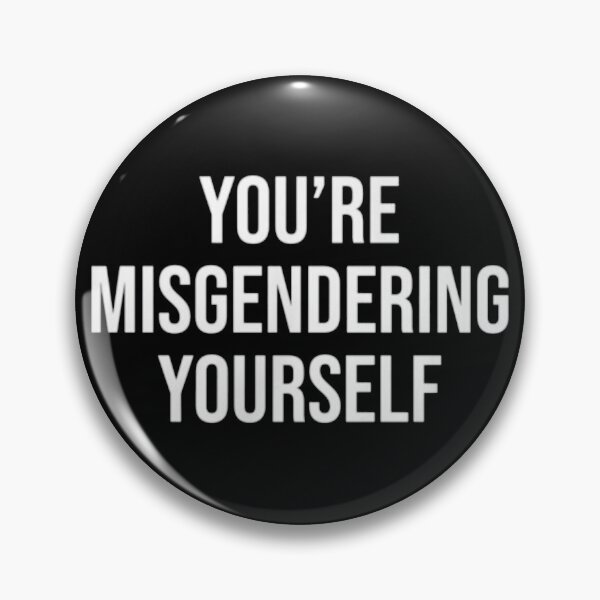 Item preview, Genderless funny misgendering designed and sold by ArtAndDesignA.