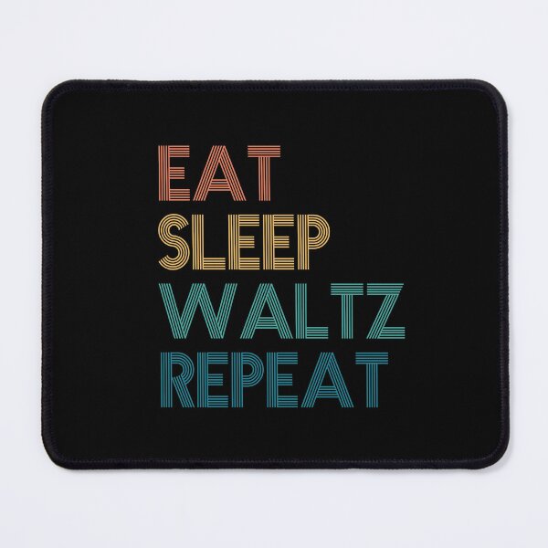 Item preview, Eat Sleep Waltz Repeat - Gift For Waltz Fans designed and sold by kindxinn.