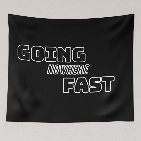 Item preview, Going nowhere fast typography art  designed and sold by Nexus Space.