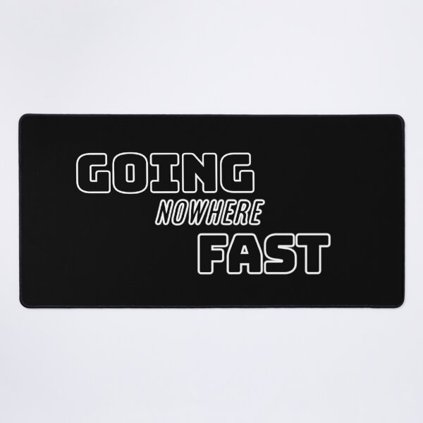 Item preview, Going nowhere fast typography art designed and sold by Nexus Space.