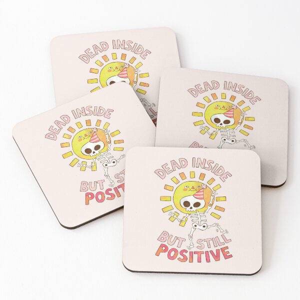 Item preview, Dead Inside But Still Positive designed and sold by Itouchedabee.