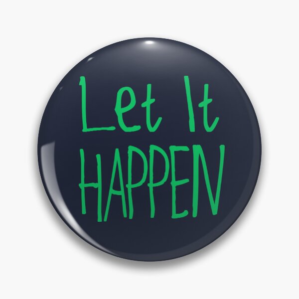 Item preview, Let It Happen designed and sold by kinpirks.