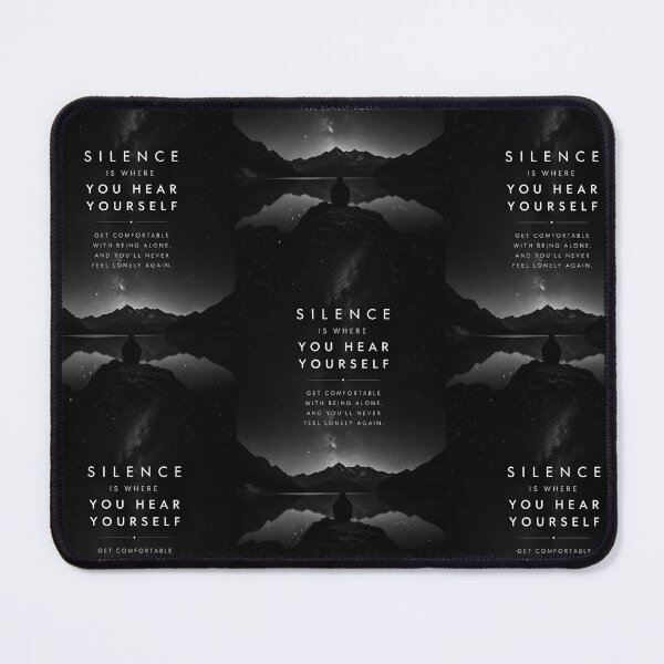 Item preview, Silence Is Where You Hear Yourself Motivational Quote designed and sold by Matt_Smith.