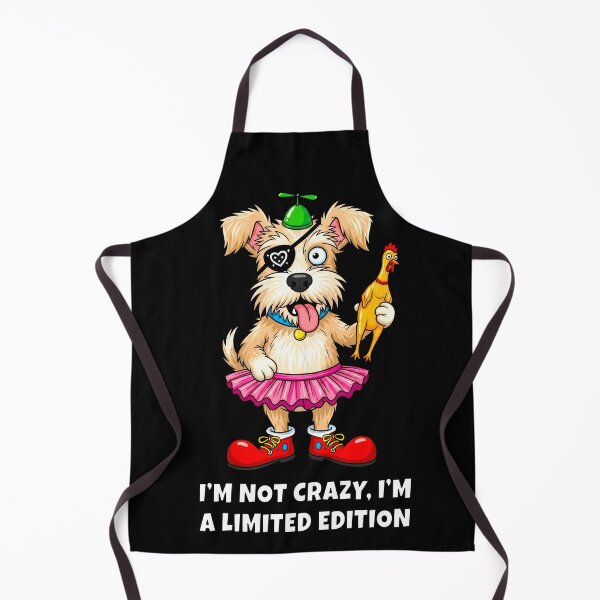 Item preview, I'm Not Crazy I'm A Limited Edition Funny Dog Tutu designed and sold by DigitalArtx-com.