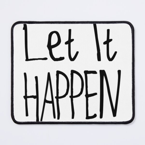 Item preview, Let It Happen designed and sold by kinpirks.