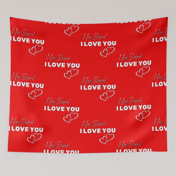 Item preview, Hey stupid I LOVE YOU designed and sold by Ykartwork.