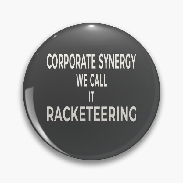Item preview, Corporate Synergy We Call It Racketeering Funny T-Shirt designed and sold by "Hedek".