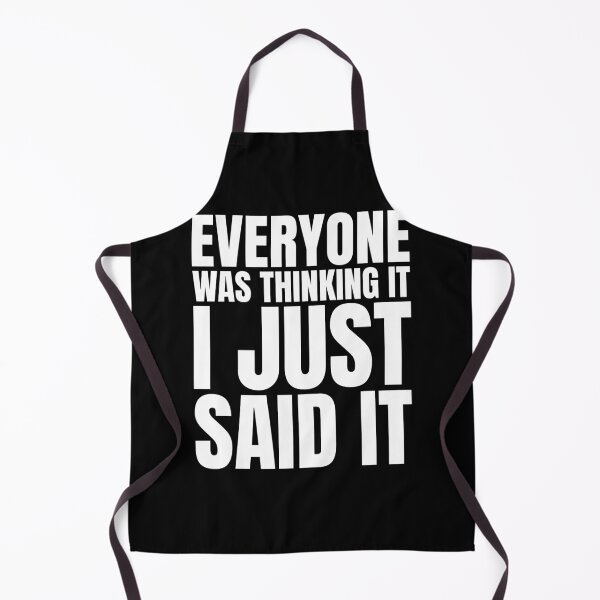 Item preview, Everyone was thinking it I just said it designed and sold by Dondonmart.