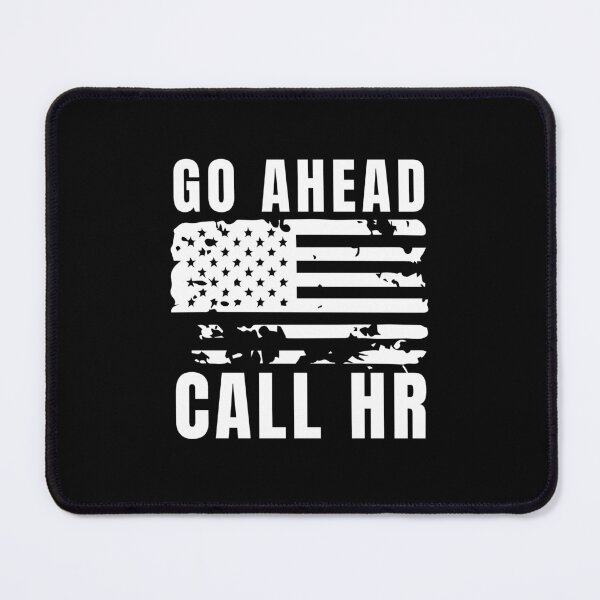 Item preview, Go Ahead Call HR designed and sold by Dondonmart.