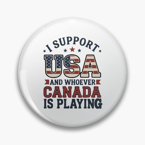 Item preview, I Support USA and Whoever Canada Is Playing patriotic art designed and sold by ArtDesignTp.