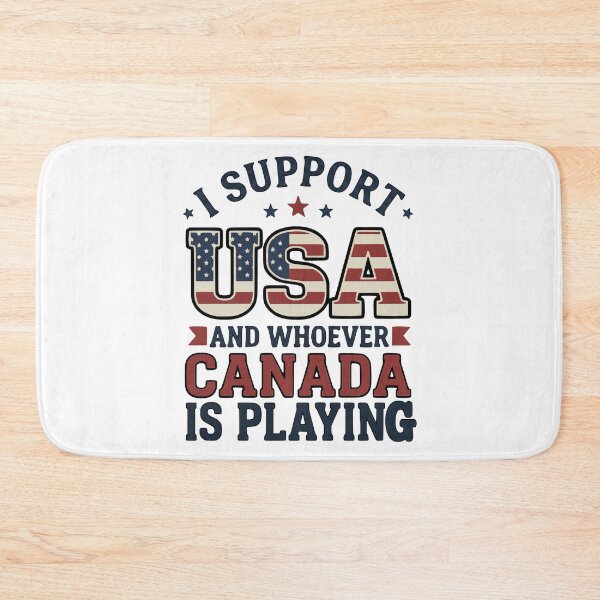 Item preview, I Support USA and Whoever Canada Is Playing patriotic art designed and sold by ArtDesignTp.