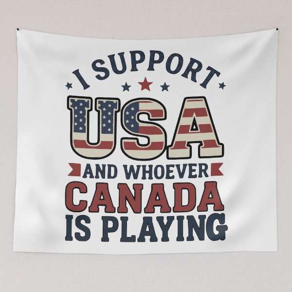 Item preview, I Support USA and Whoever Canada Is Playing patriotic art designed and sold by ArtDesignTp.
